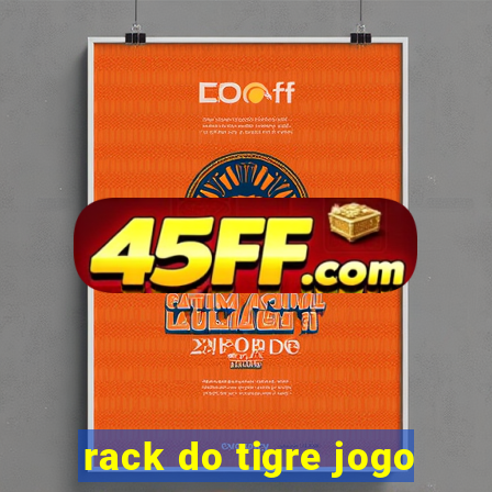 rack do tigre jogo